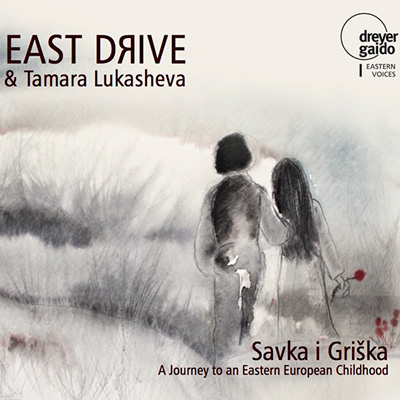 CD-Cover: Savka i Griska von East Drive & Tamara Lukasheva, Album: Savka i Griska, VÖ 11/2016 bei Dreyer Gaido
